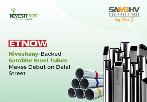 Niveshaay backed sambhv steel tubes makes debut on dalal street
